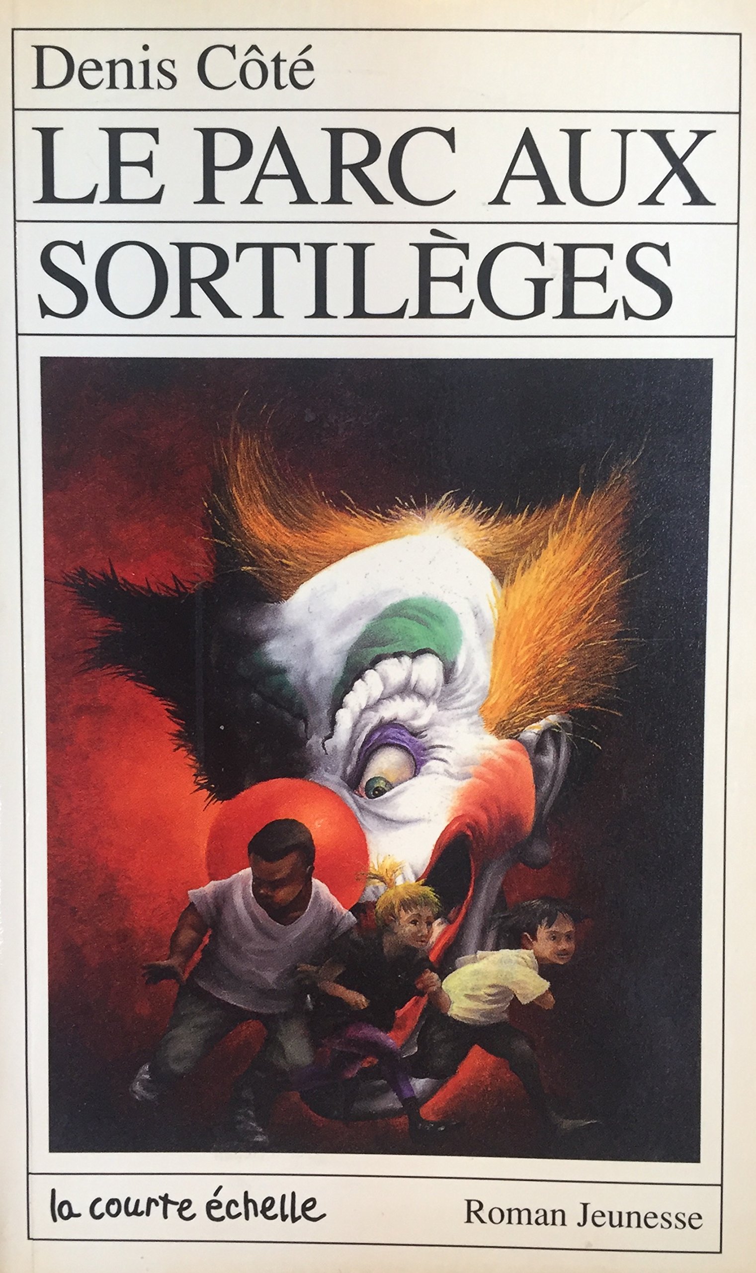 Parc aux sortilèges Le RJ 46 [Paperback] Côté,Denis