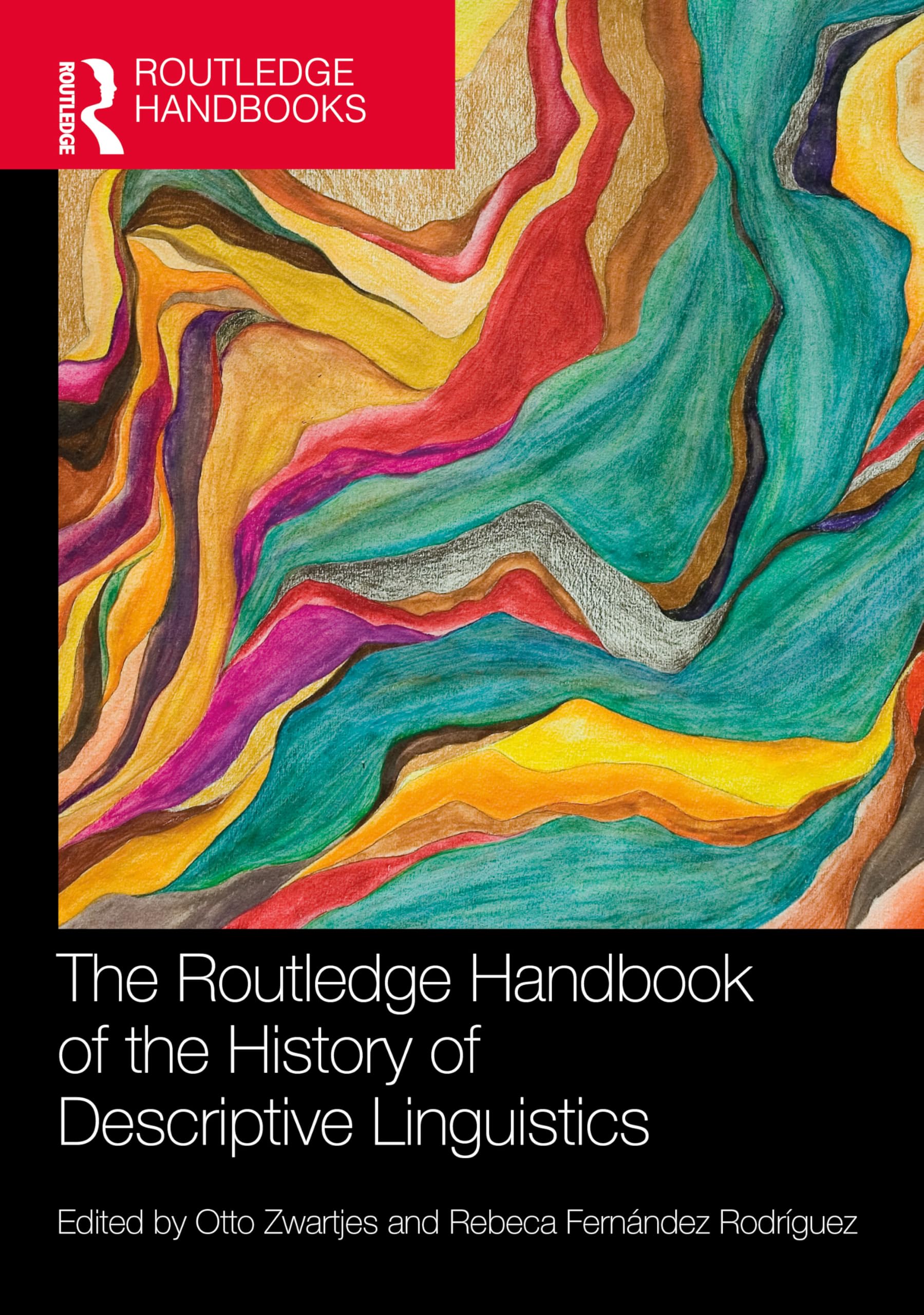 The Routledge Handbook of the History of Descriptive Linguistics (Routledge Handbooks in Linguistics)