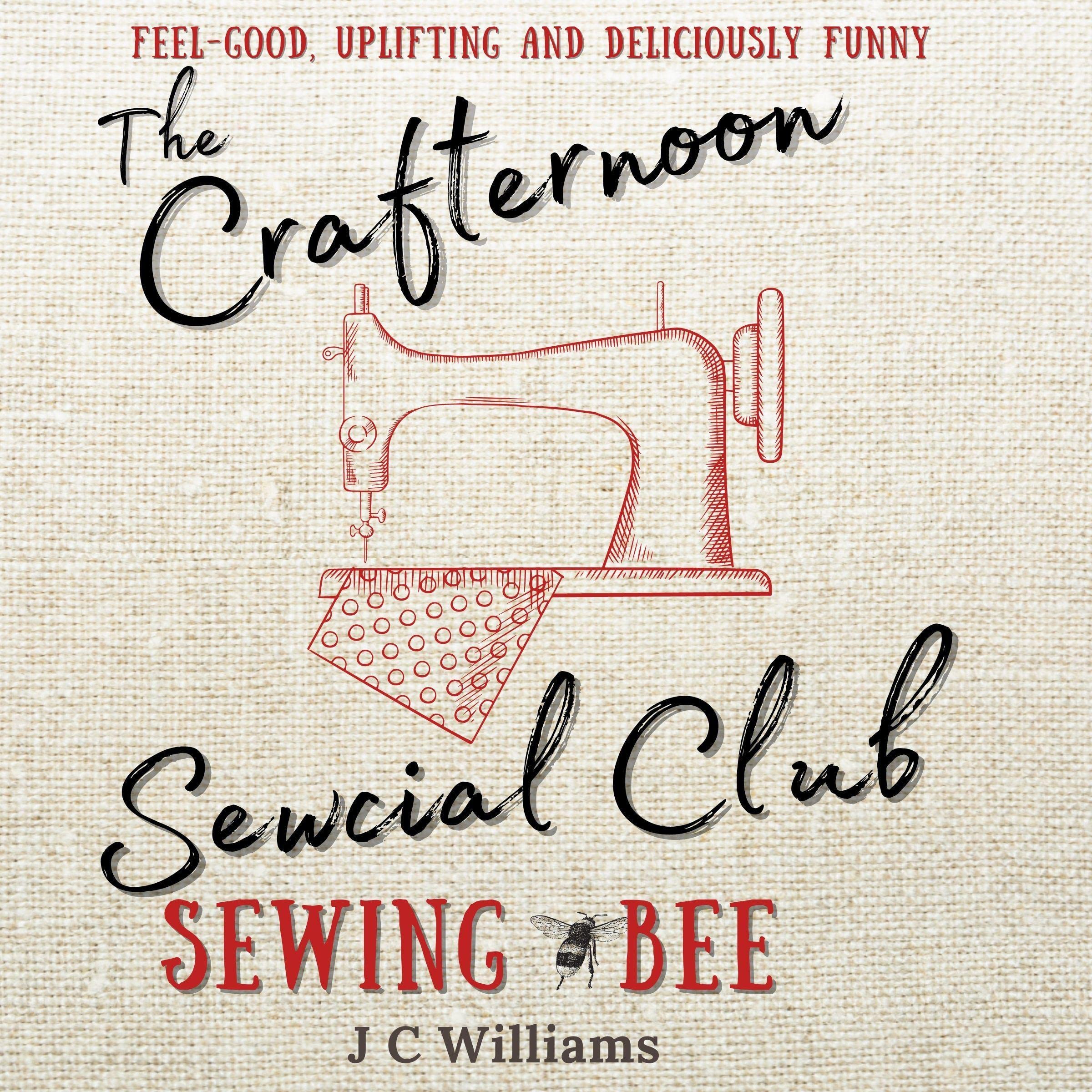 The Crafternoon Sewcial Club Sewing Bee