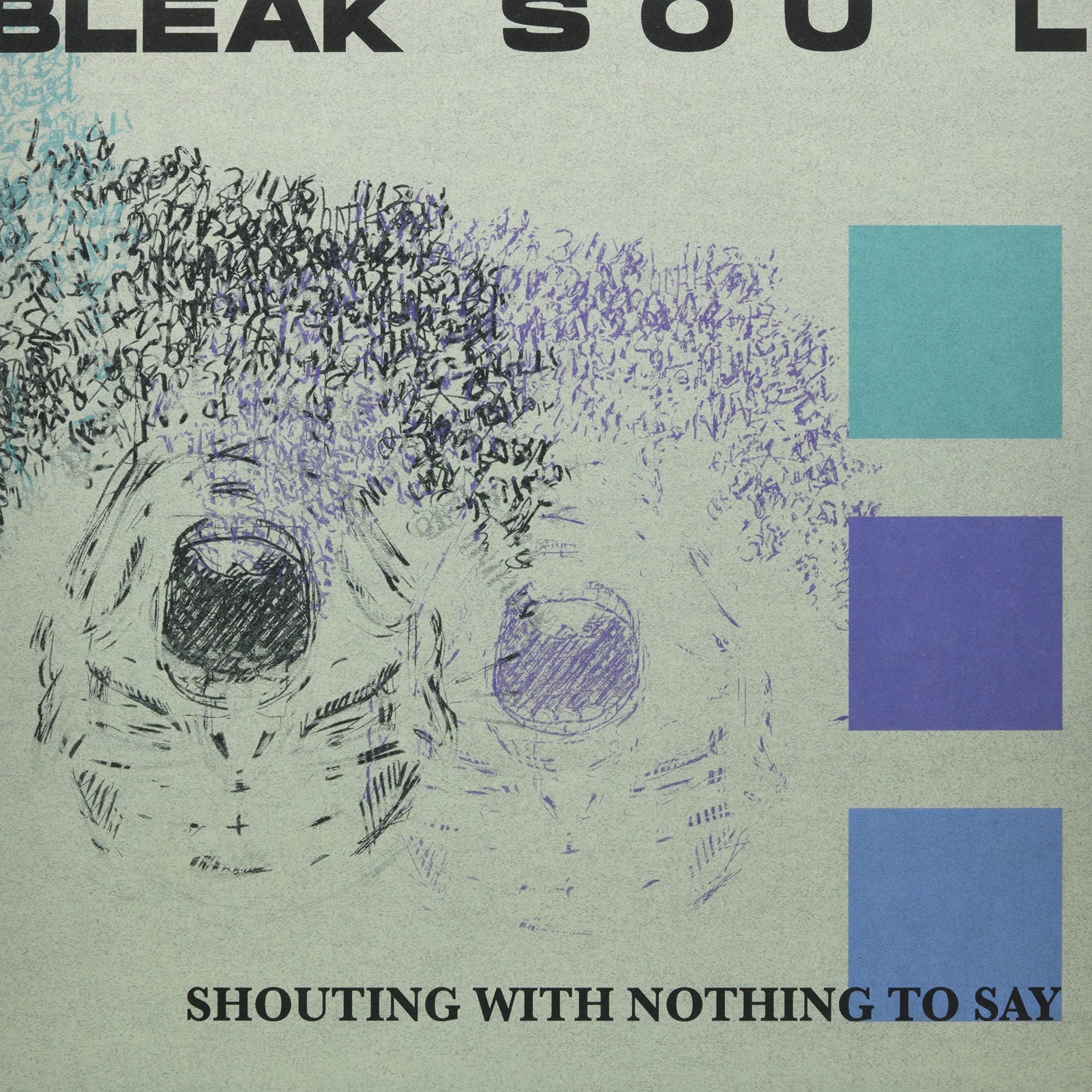 Bleak Soul: Shouting With Nothing To Say LP Album vinyl record numbered edition
