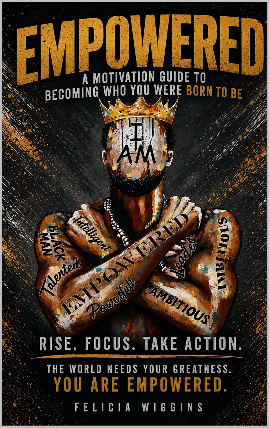 Empowered: A Motivation Guide to Becoming Who You Were Born to Be