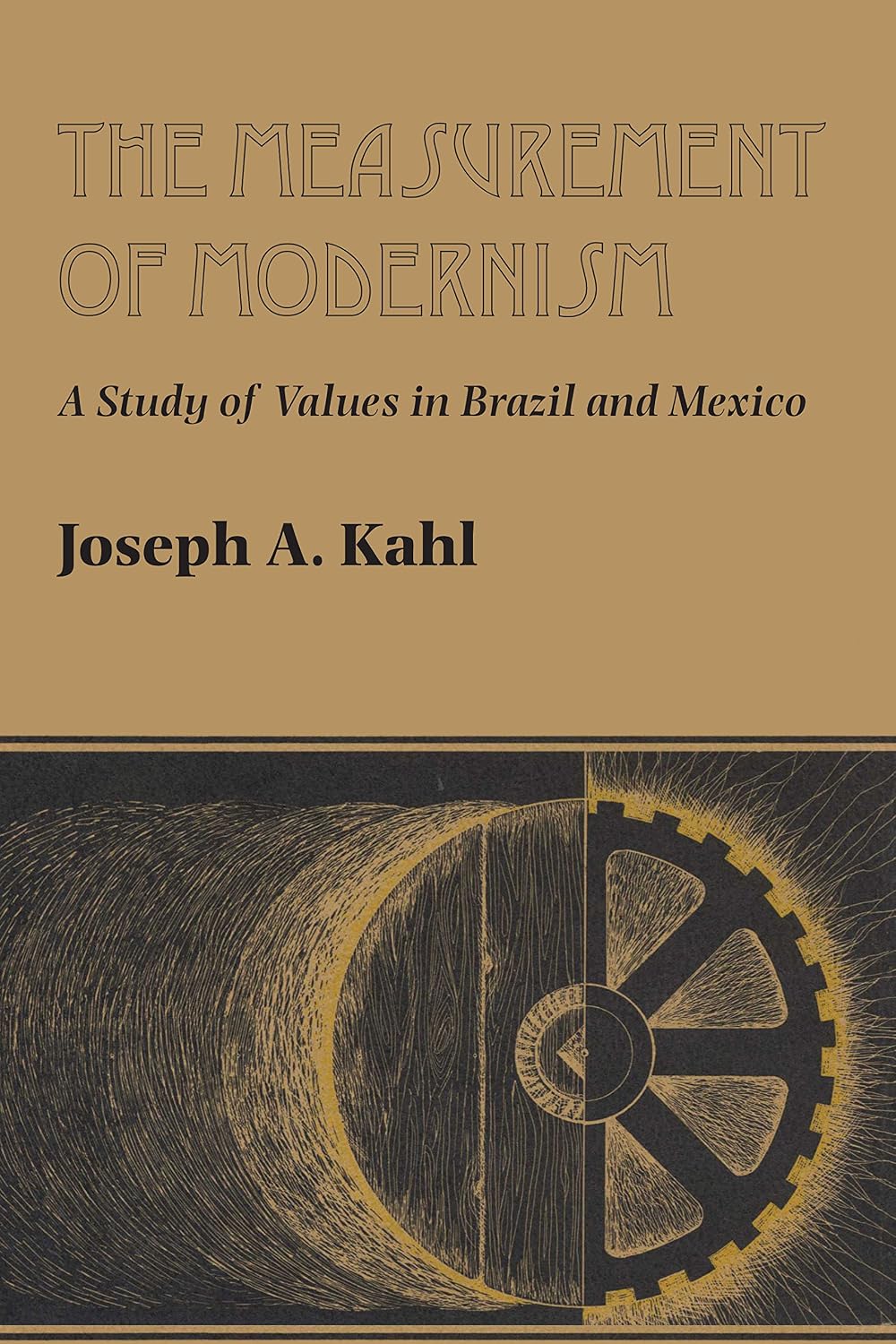 The Measurement of Modernism: A Study of Values in Brazil and Mexico      Kindle Edition