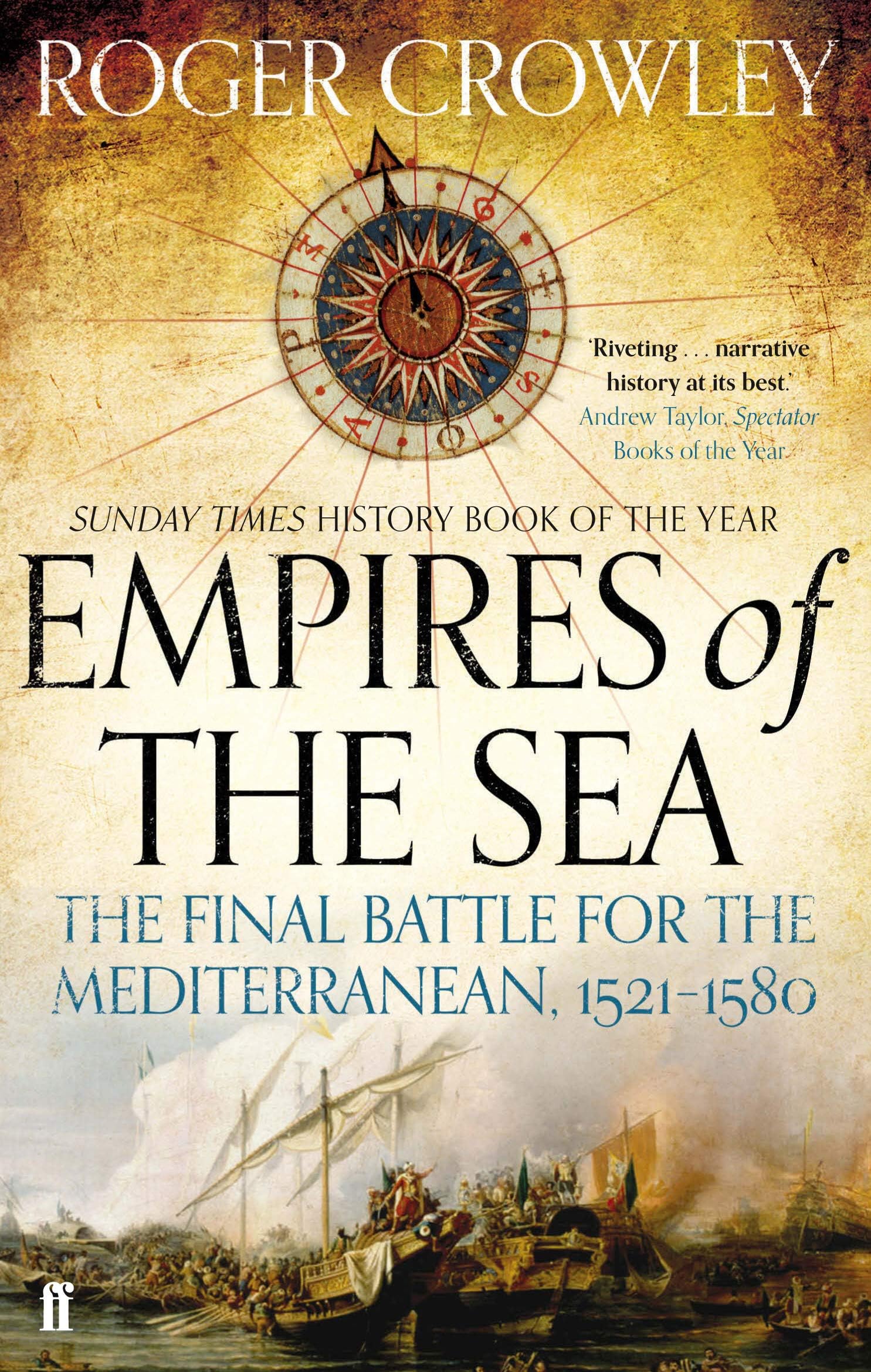 Faber & Faber Empires of the Sea: The Final Battle for the Mediterranean, 1521-1580