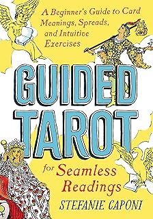 Sponsored Ad - Guided Tarot: A Beginner's Guide to Card Meanings, Spreads, and Intuitive Exercises for Seamless Readings