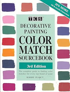 Decorative Painting Color Match Sourcebook: The Complete Guide to Finding Color Matches for Every Top Brand of Paint