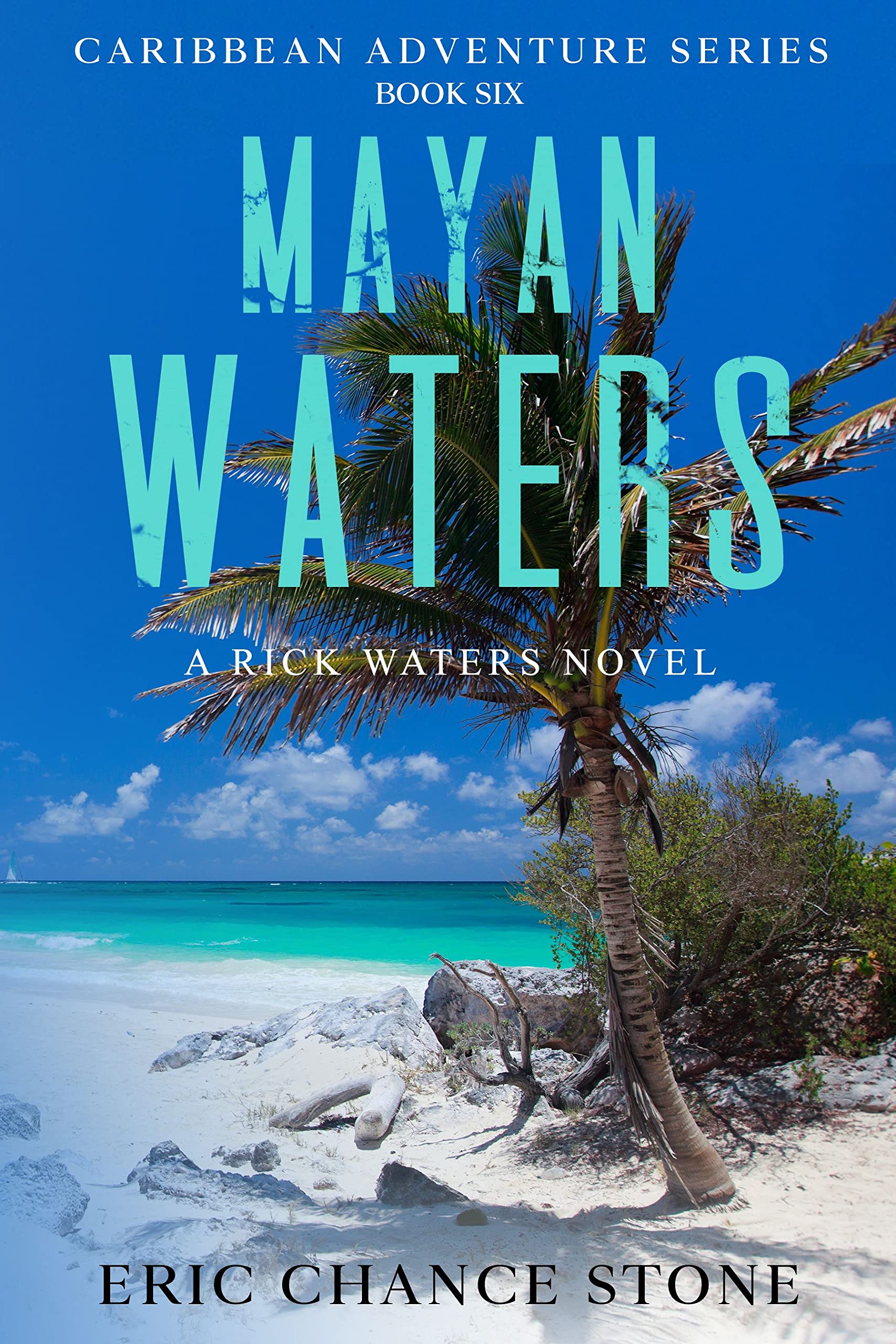 Mayan Waters : A Rick Waters Novel (Caribbean Adventure Series Book 6)