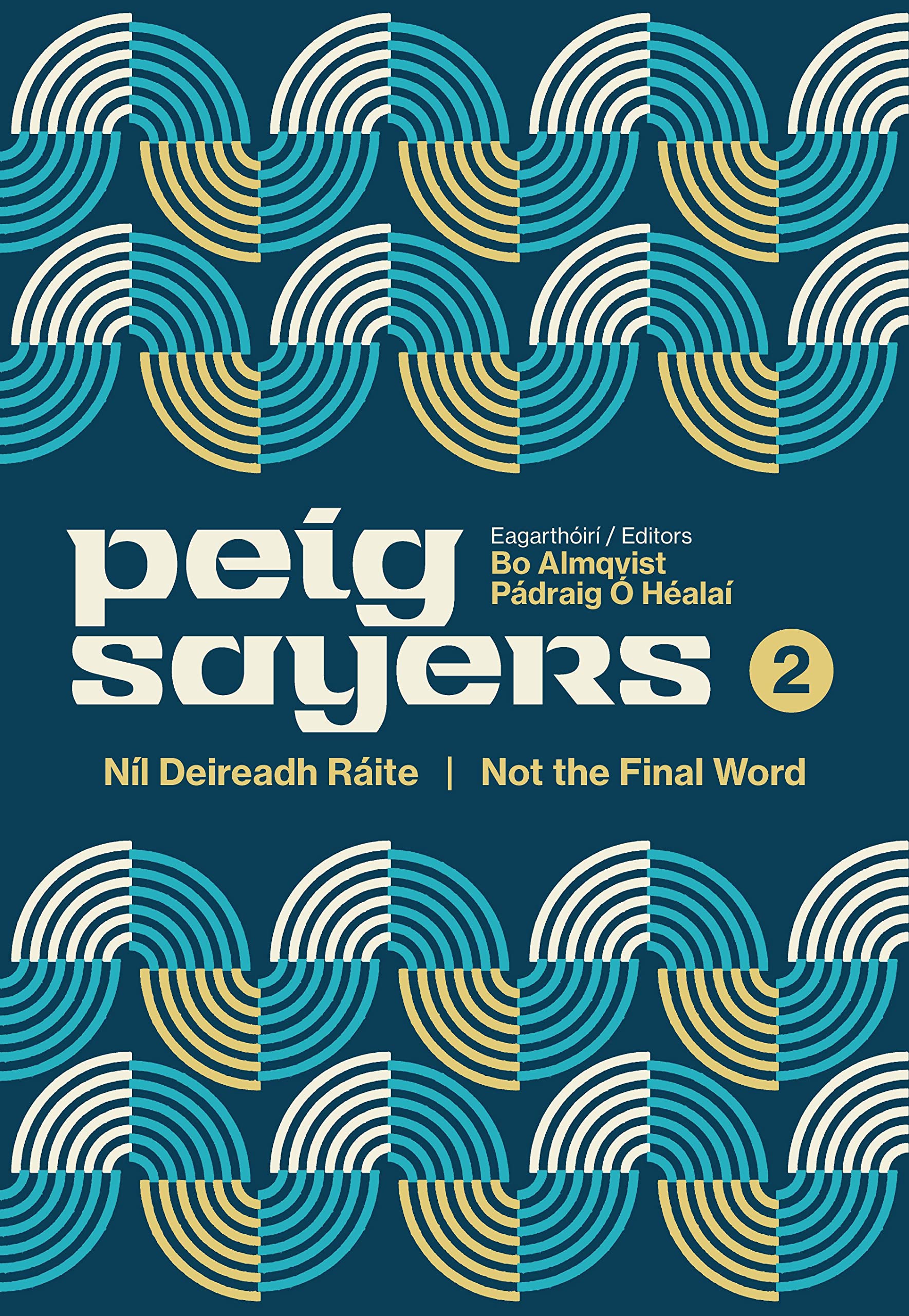 Peig Sayers Vol. 2: Níl Deireadh Ráite / Not the  by Pádraig Ó Héalaí PAPERBACK