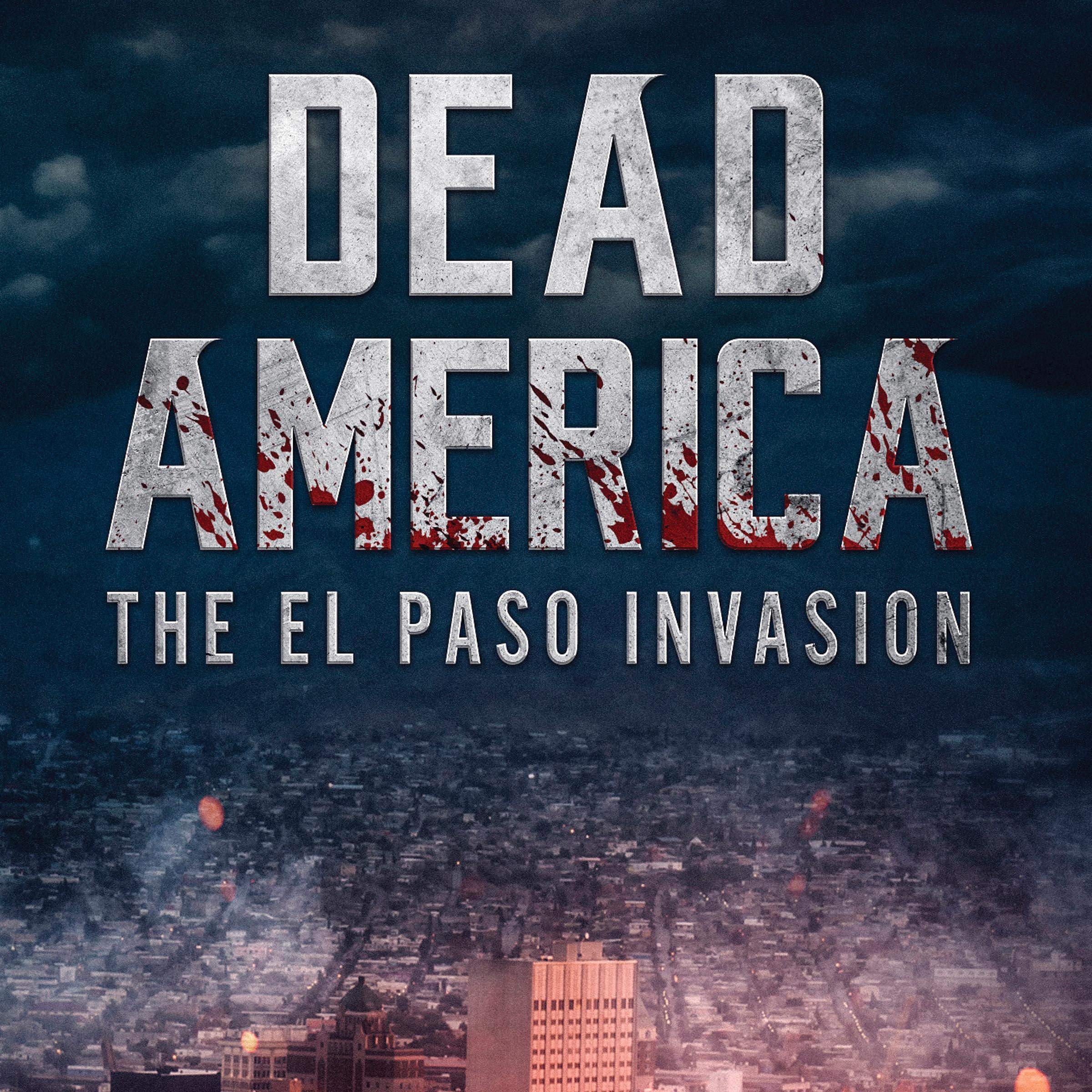 Cover art for Dead America: The El Paso Invasion