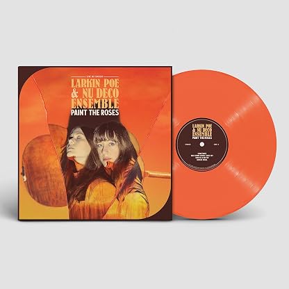 Paint The Roses (Live In Concert) (Orange Crush Vinyl) [Disco de Vinil] por Larkin Poe & Nu Deco Ensemble — capa do álbum