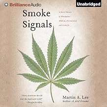 Smoke Signals: A Social History of Marijuana - Medical, Recreational, and Scientific