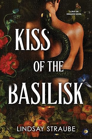 Kiss of the Basilisk: A Split or Swallow Novel