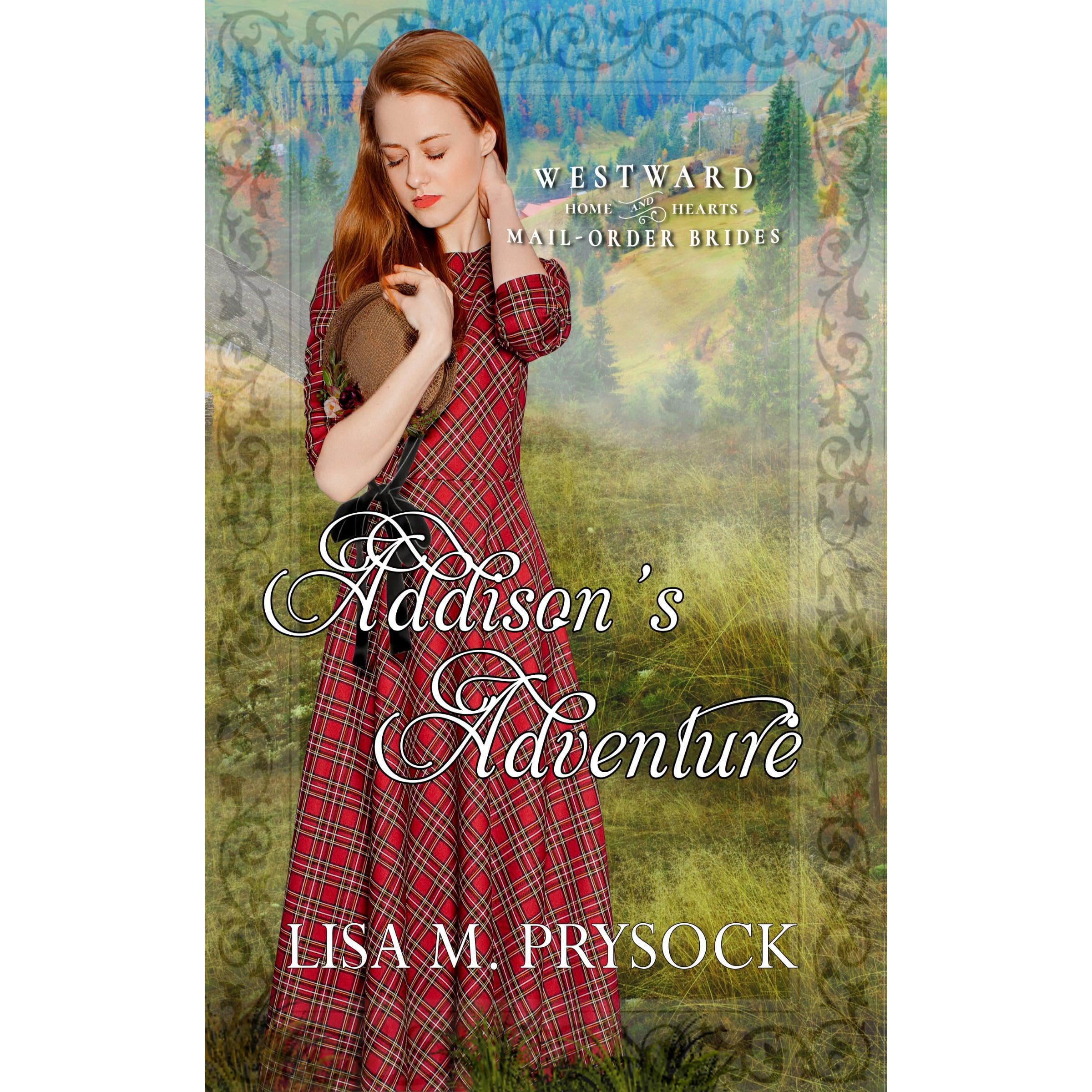 Addison's Adventure (Westward Home and Heart Mail-Order Brides Book 28)