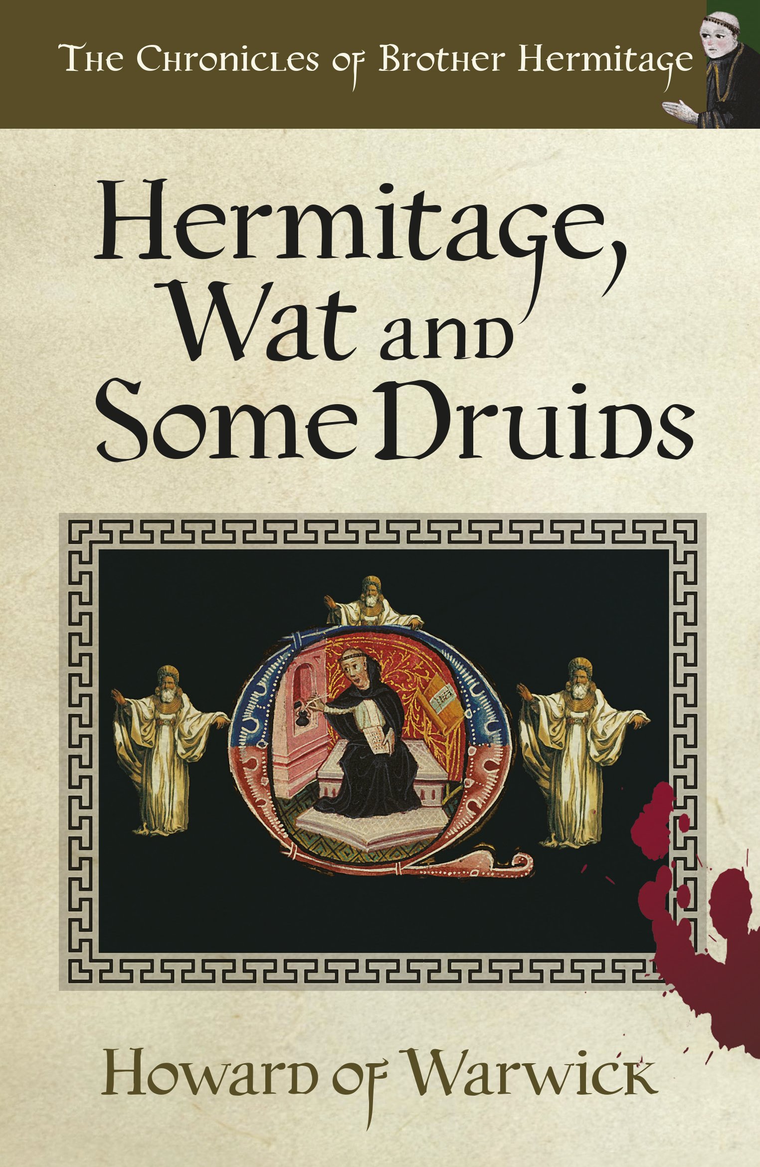 Hermitage, Wat and Some Druids: We're Going on a Murder (The Chronicles of Brother Hermitage Book 5)