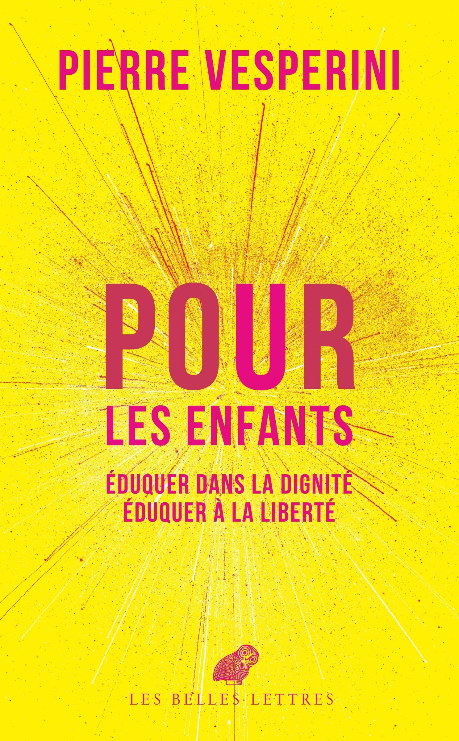 Pour les enfants: Éduquer dans la dignité, éduquer à la liberté