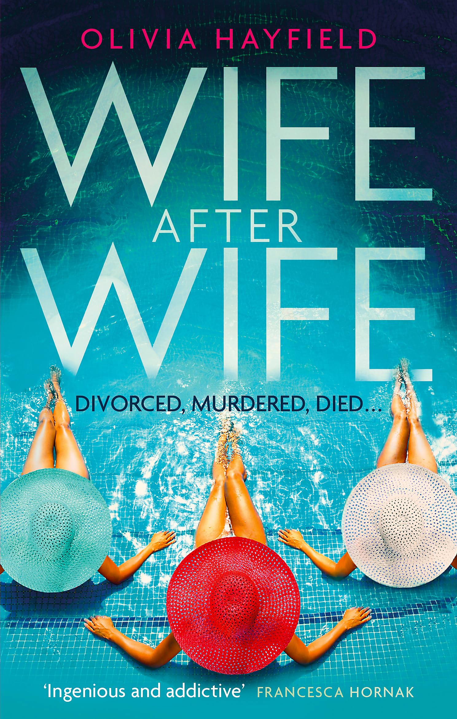 Wife After Wife : deliciously entertaining and addictive, the perfect beach read