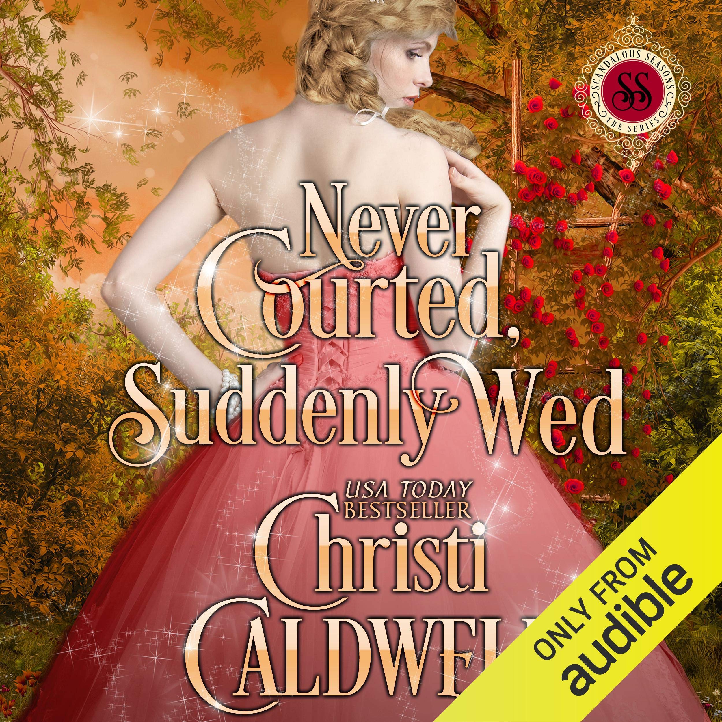 Cover art for Never Courted, Suddenly Wed