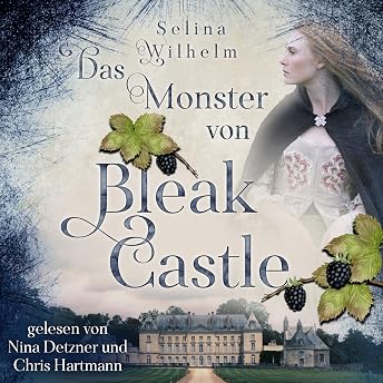 Das Monster von Bleak Castle Hörbuch von Selina Wilhelm episode artwork