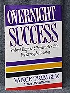 Overnight Success, Federal Express and Frederick Smith cover