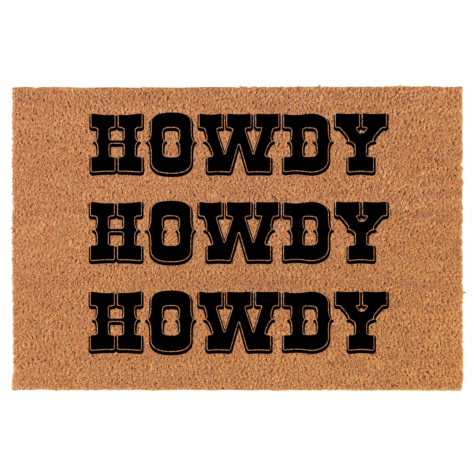 Welcome Doormat Coco Coir Door Mat Howdy Howdy Howdy (24" x 16")