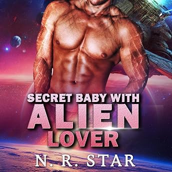 Secret Baby with Alien Lover Audiobook by N. R. Star episode artwork