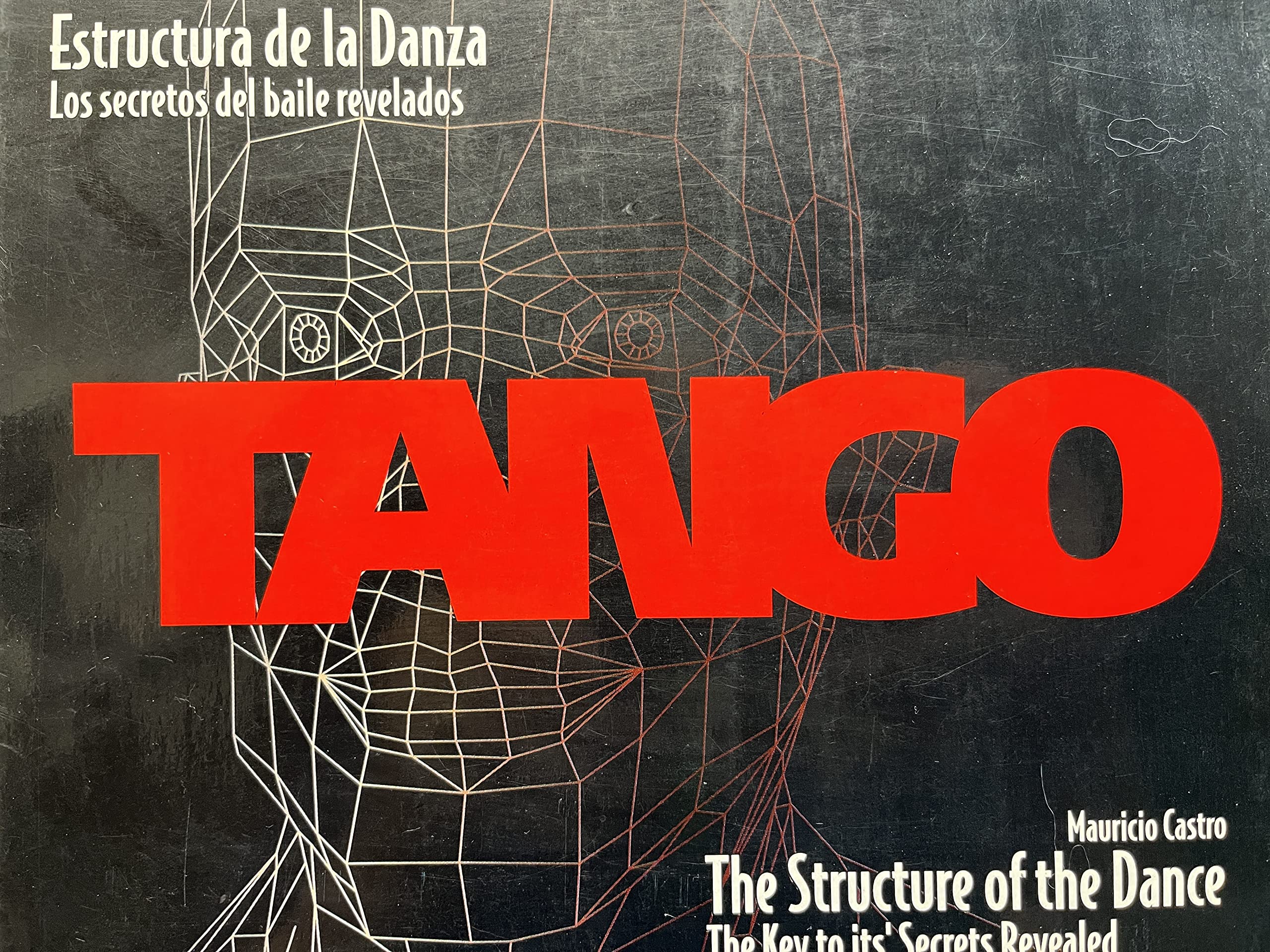 Tango: The Structure of the Dance Paperback – April 1, 2005