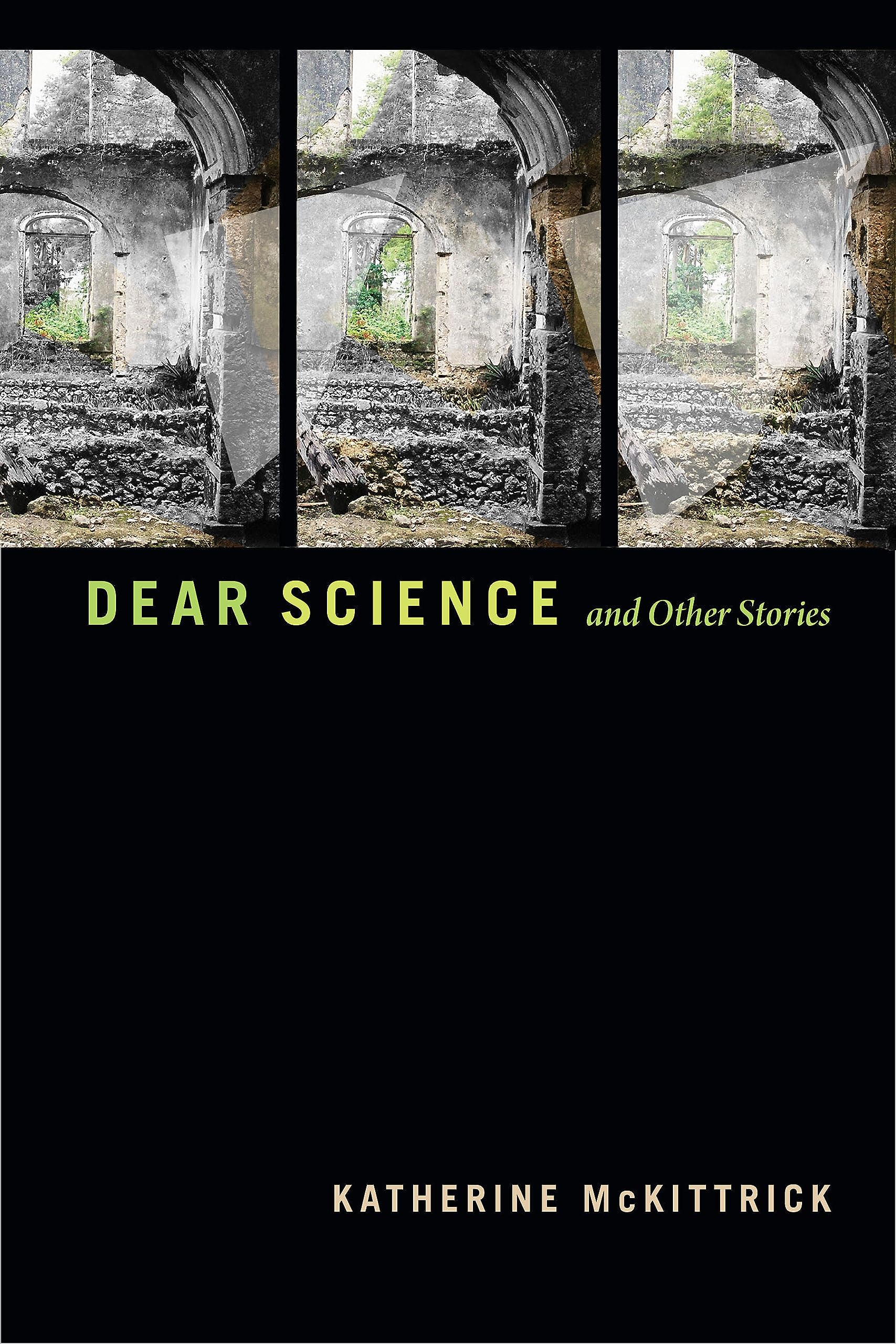 Dear Science and Other Stories by Katherine McKittrick (Paperback Book)