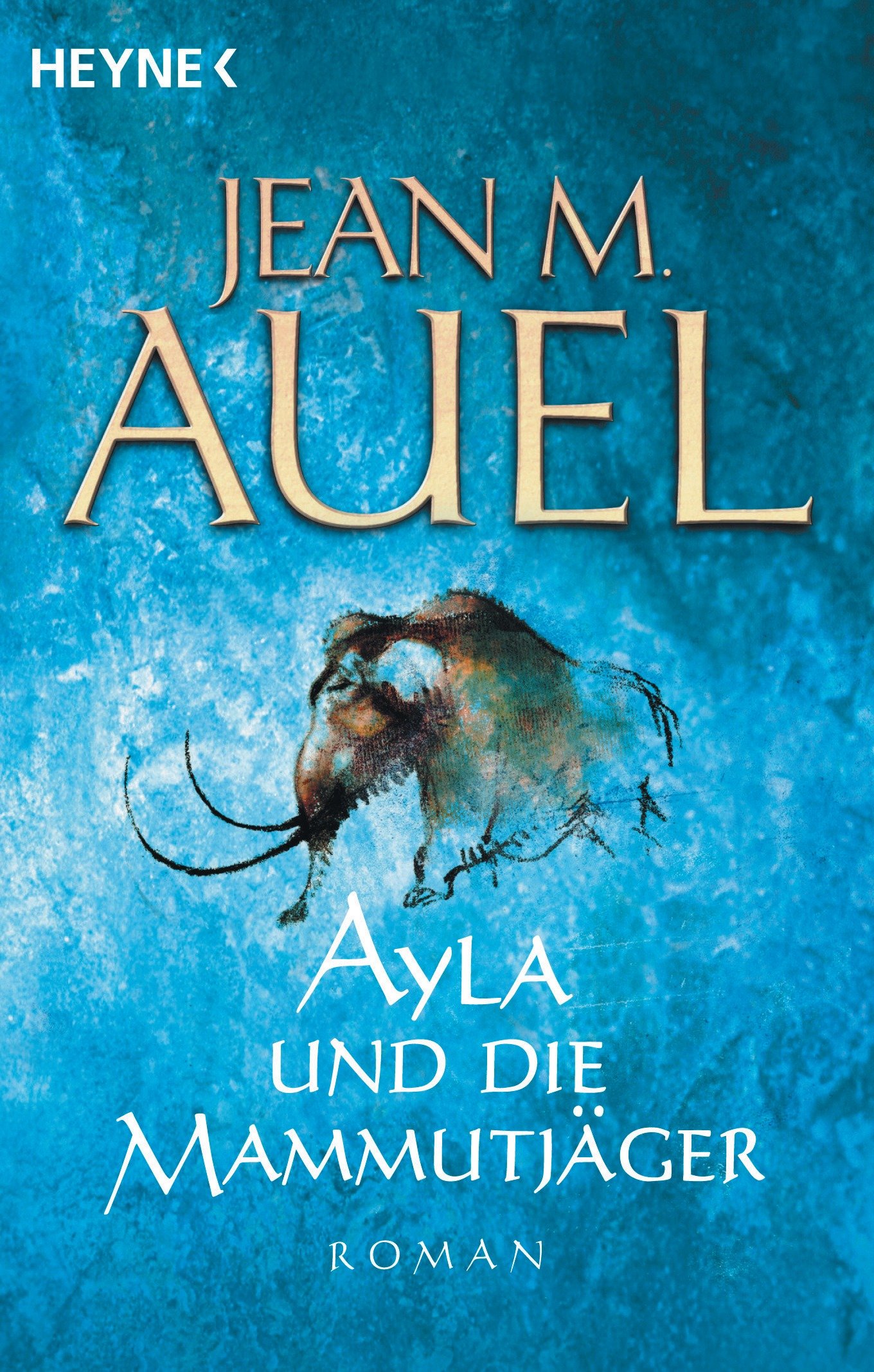 Ayla Und Die Mammutjager / the Mammoth Hunters: Roman (Kinder Der Erde / Earth's Children)