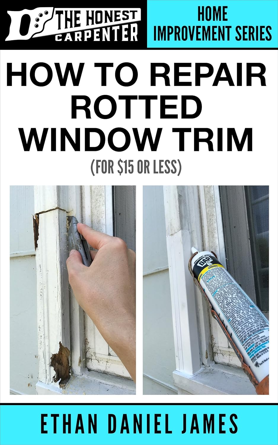 How To Repair Rotted Window Trim For 15 Or Less... (The Honest