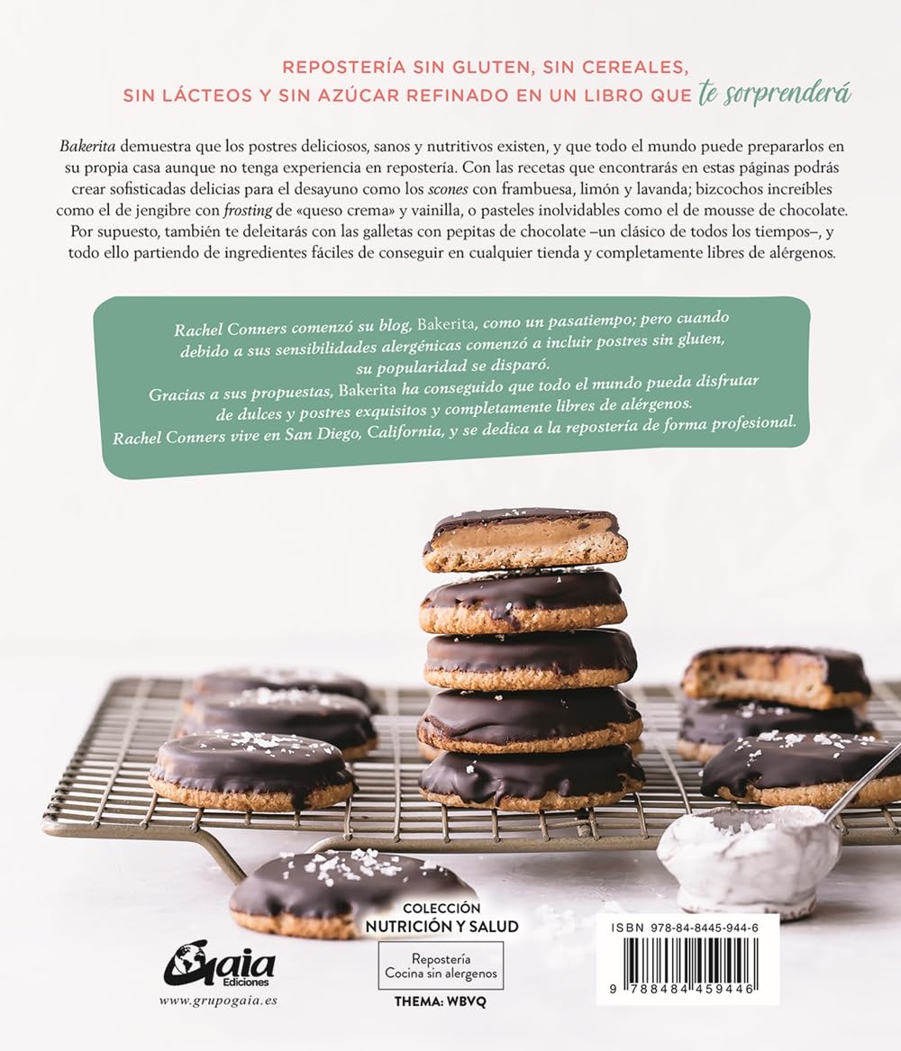 Bakerita: Más de 100 deliciosos postres sin gluten, sin lácteos y sin azúcares refinados para reposteros modernos (Nutrición y Salud)