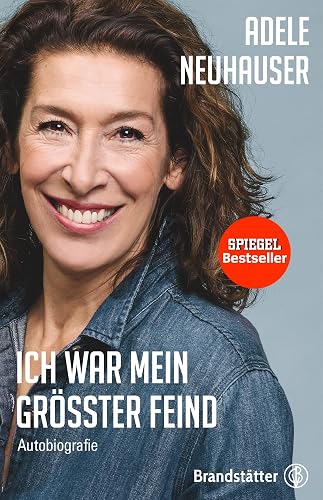 Ich war mein größter Feind - Autobiografie: Loslassen und weitergehen