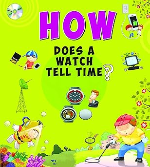 SQUARE BOOK: HOW DOES A WATCH TELL TIME?