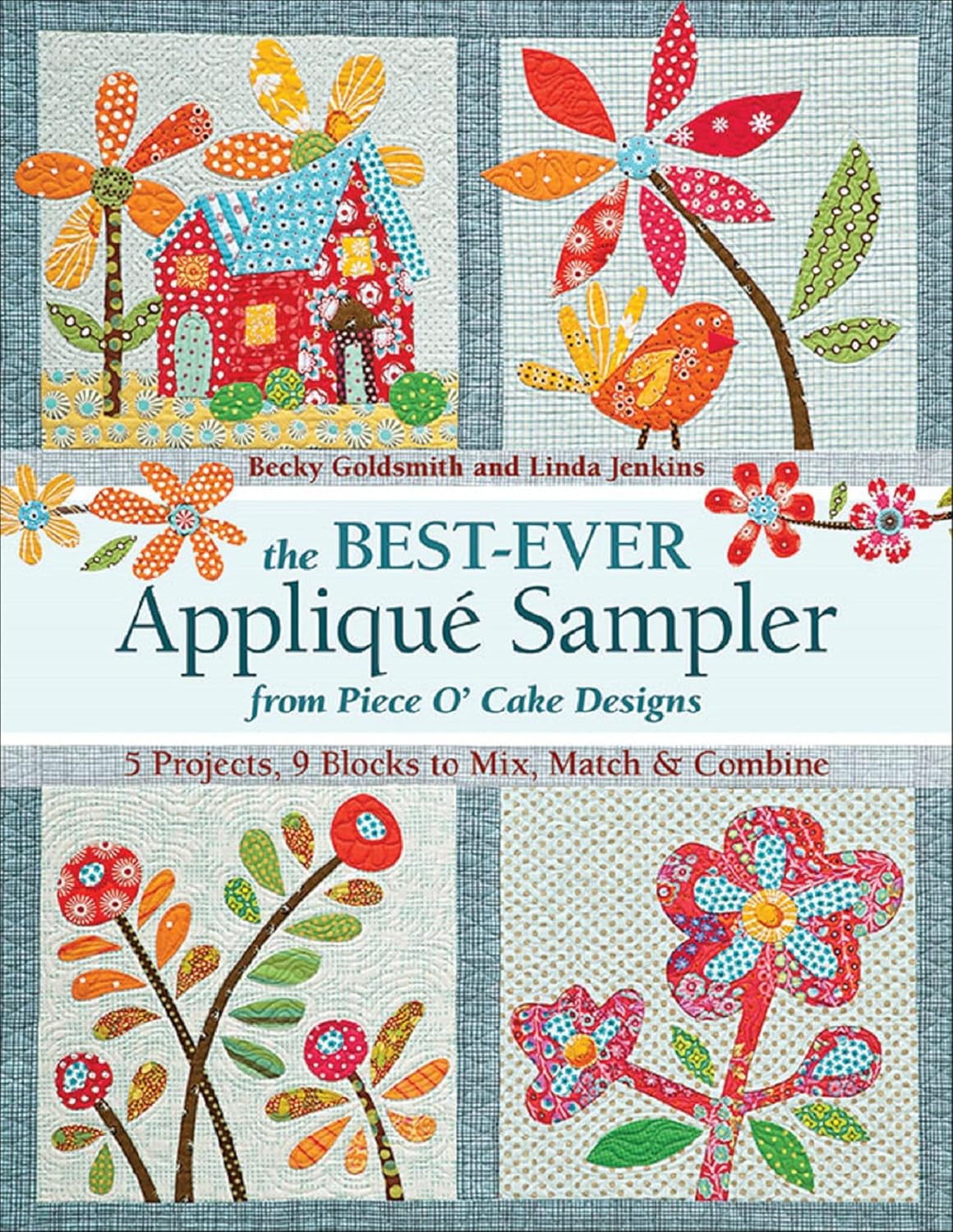 The Best-Ever Applique Sampler from Piece O' Cake Designs      Kindle Edition