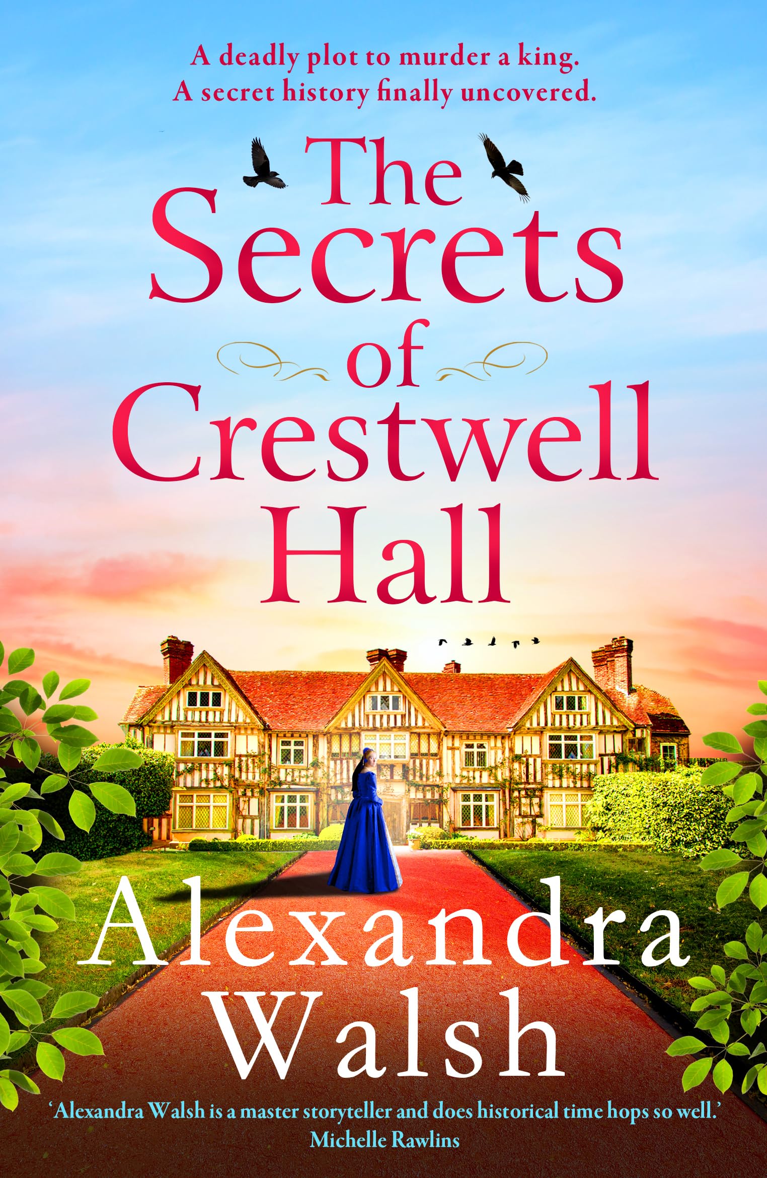 The Secrets of Crestwell Hall: The utterly enchanting and completely gripping dual timeline mystery from Alexandra Walsh