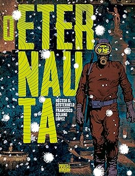 O Eternauta Edição Definitiva - Héctor Oesterheld