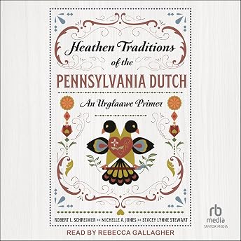 Heathen Traditions of the Pennsylvania Dutch Audiobook by Stacey Lynne Stewart episode artwork