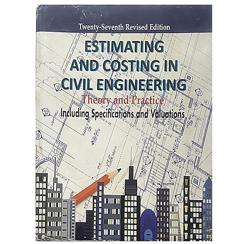 27th revised edition Estimating and Costing in Civil Engineering ( Theory and Practice Including Specificaions and Valuations ) [Perfect Paperback] R N Dutta