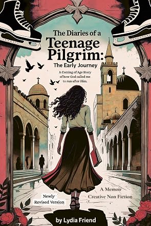 The Diaries of a Teenage Pilgrim: The Early Journey