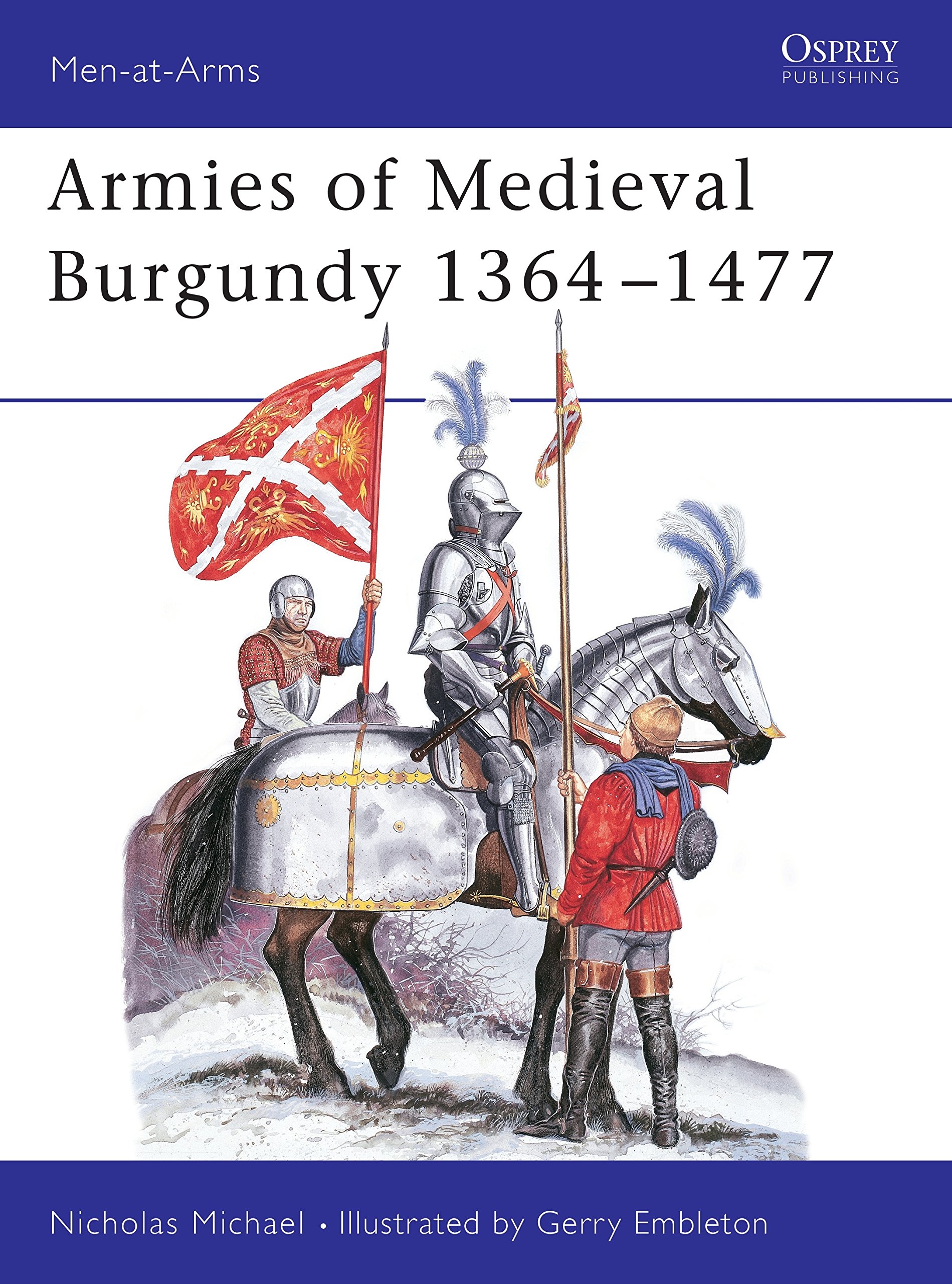Armies of Medieval Burgundy 1364-1477 (Men at Arms Series, 144) (Men-at-Arms, 144)
