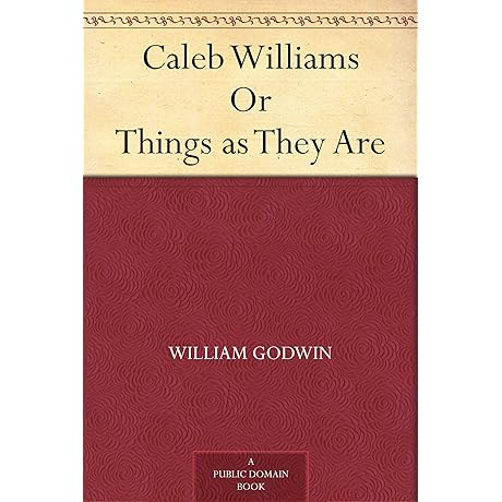 Caleb Williams, by William Godwin