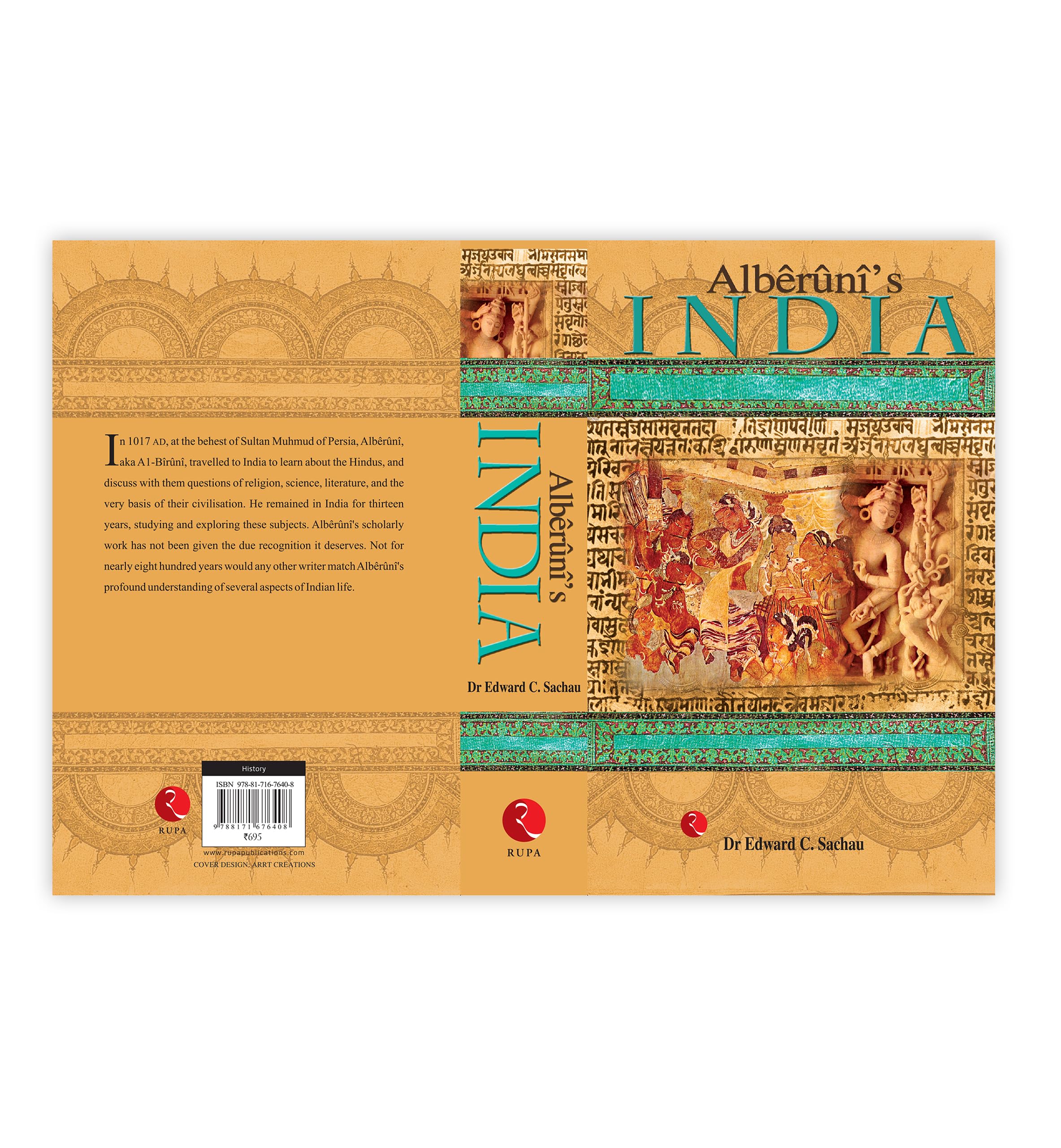 Alberuni's India: An Account of the Religion, Philosophy, Literature, Geography, Chronology, Astronomy, Customs, Laws and Astrology of India