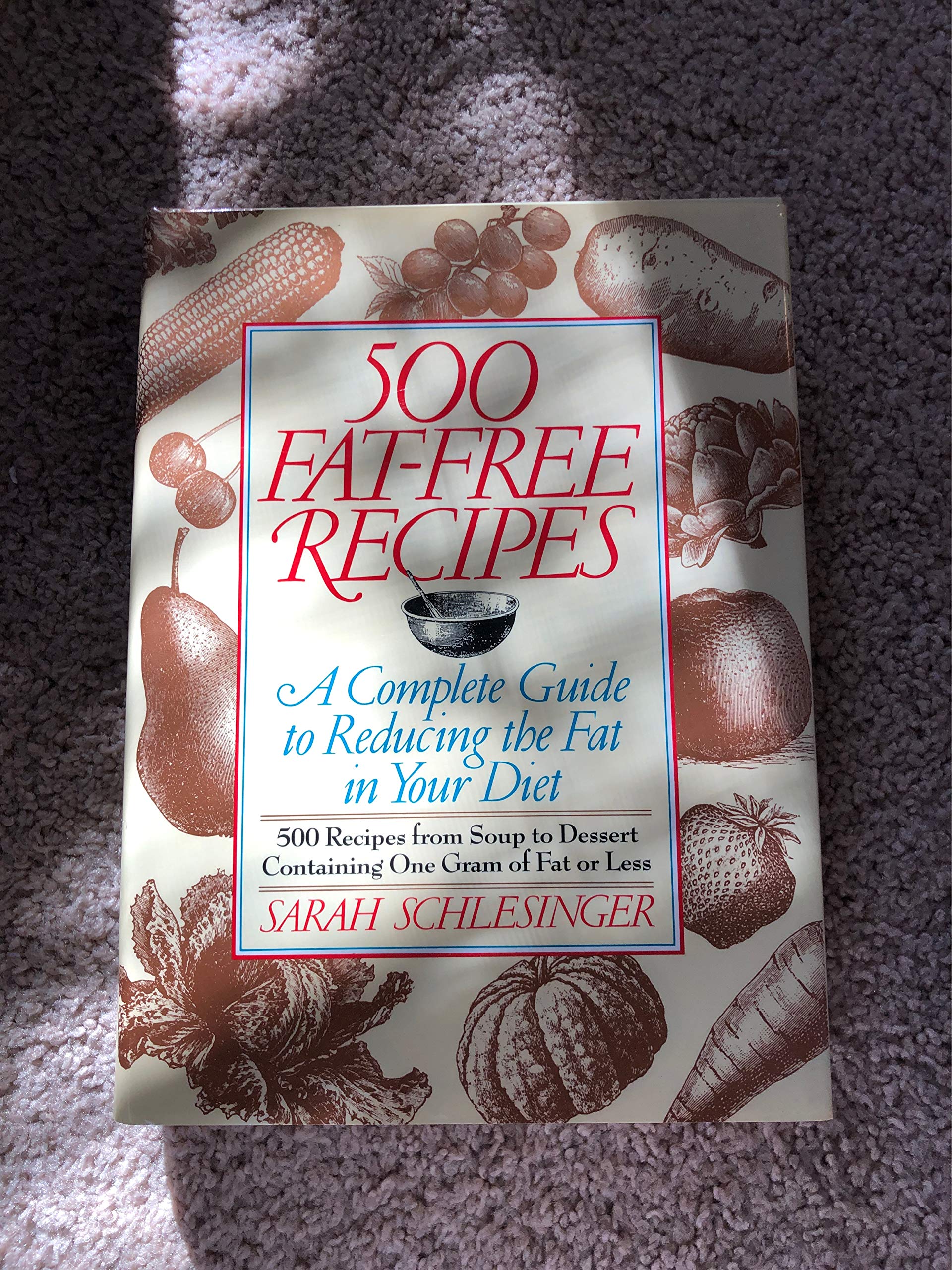 Cover of 500 Fat-Free Recipes: A Complete Guide to Reducing the Fat in Your Diet