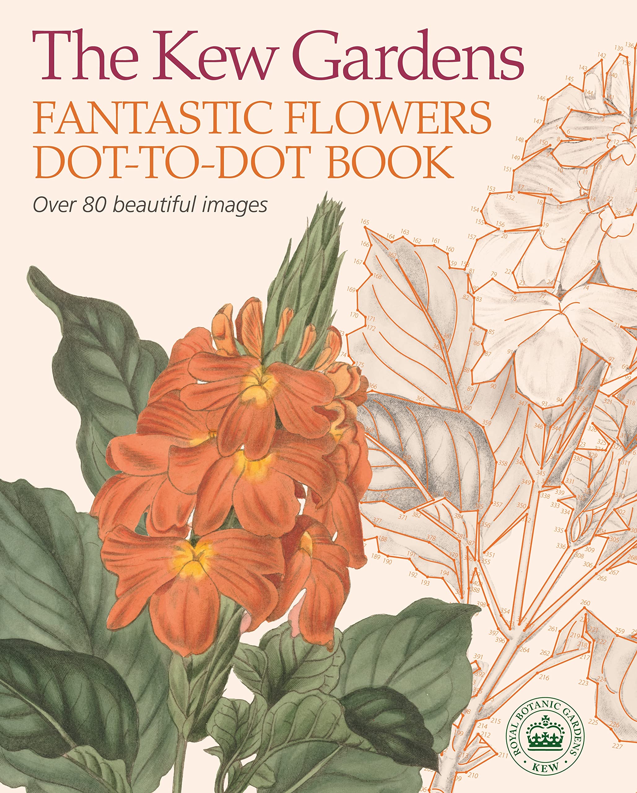 The Kew Gardens Fantastic Flowers Dot-to-Dot Book (Kew Gardens Arts & Activities, 8)
