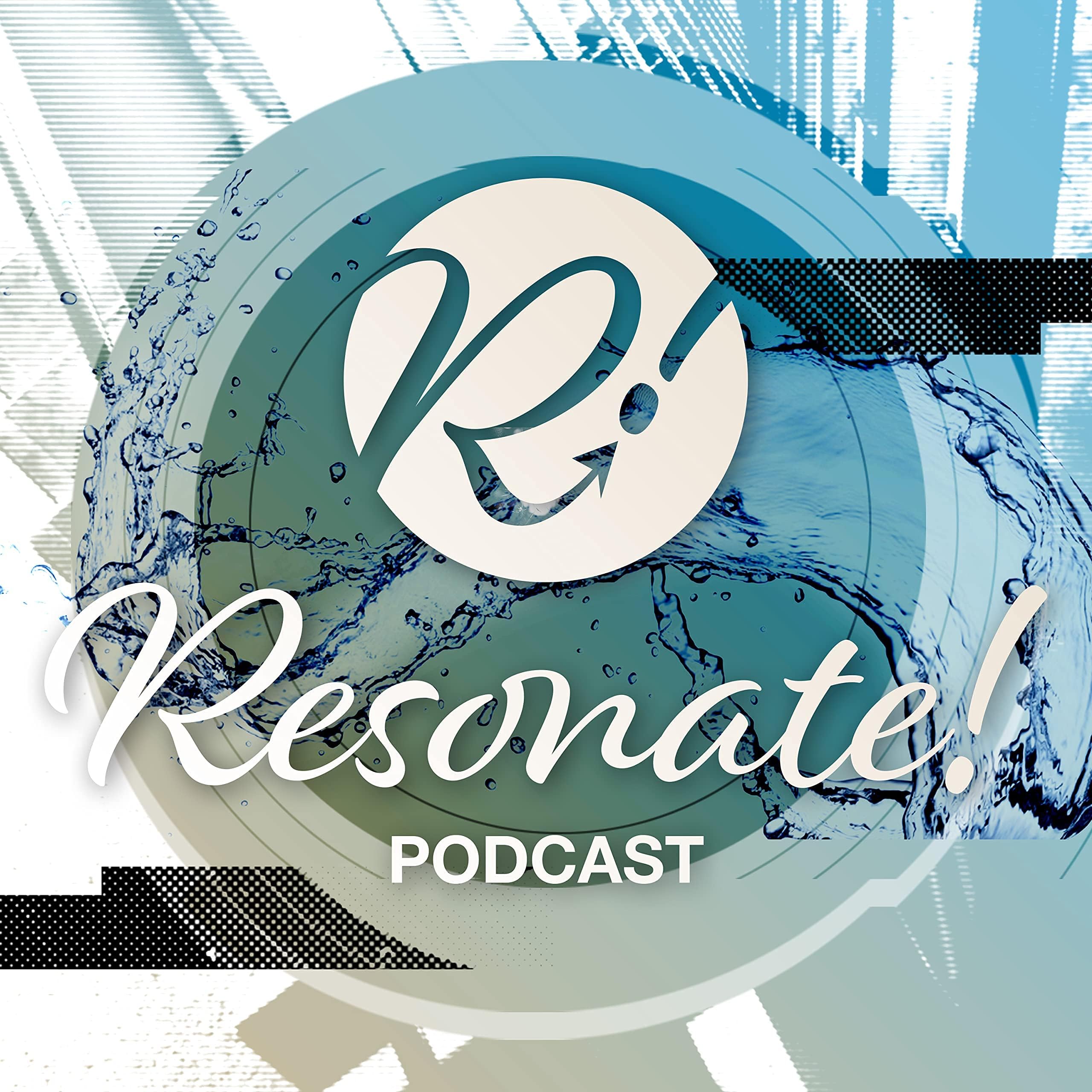 Resonate! Podcast