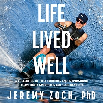 Life Lived Well Audiobook by Jeremy Zoch episode artwork