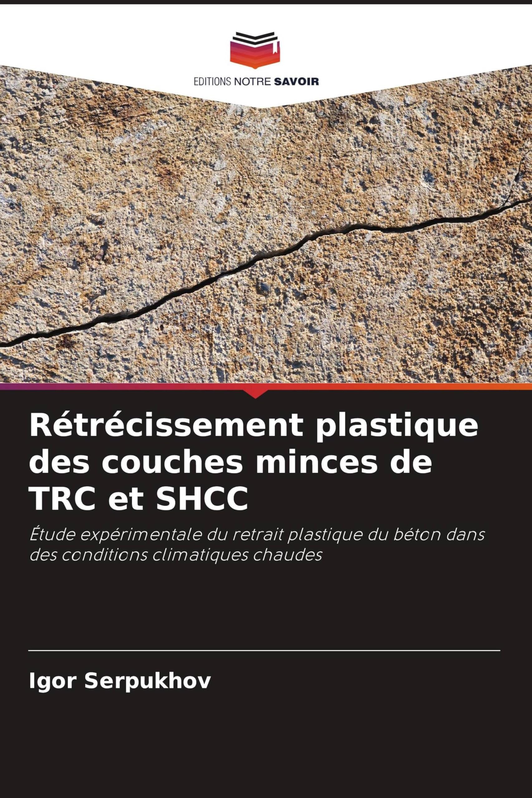 Rétrécissement plastique des couches minces de TRC et SHCC: Étude expérimentale du retrait plastique du béton dans des conditions climatiques chaudes