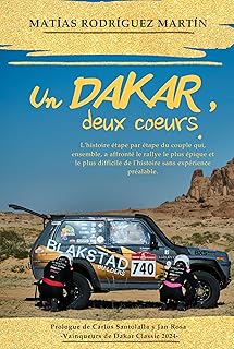Un Dakar, deux coeurs: L'histoire étape par étape du couple qui, ensemble, a affronté le rallye le plus épique et le plus difficile de l'histoire sans expérience préalable.