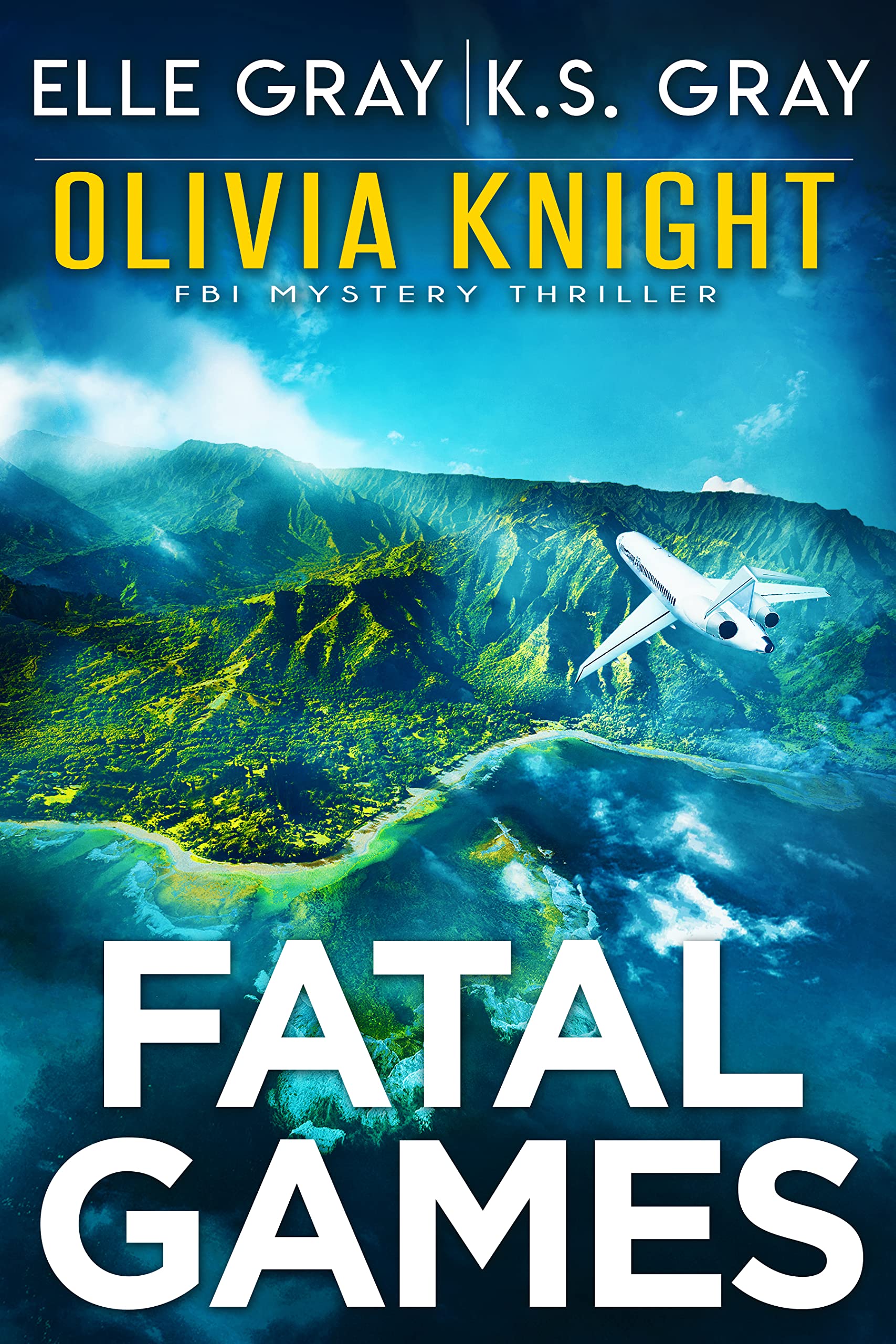 Fatal Games (Olivia Knight FBI Mystery Thriller Book 10)