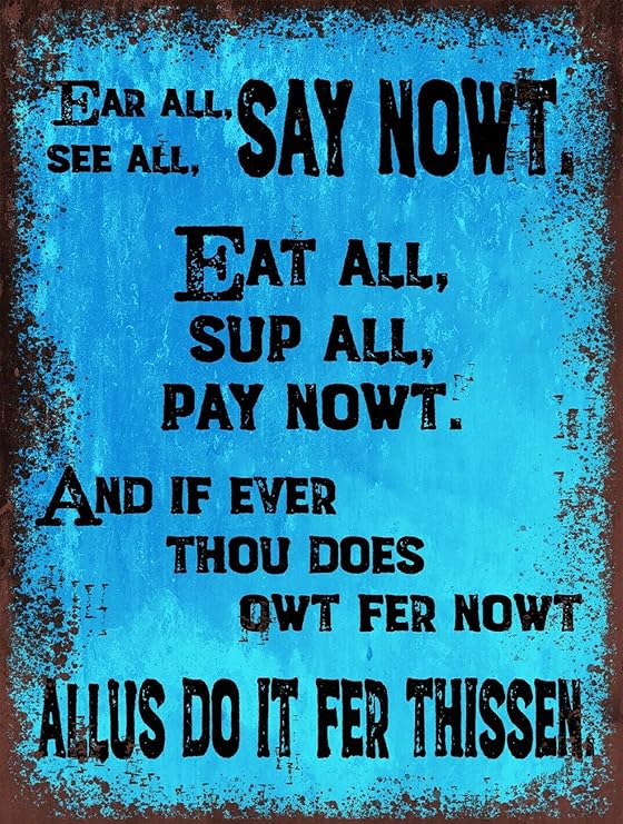 Yorkshire Saying Humorous Funny Vintage Retro Style Metal Sign 'ear all