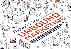 UNBOUND MARKETING: Como construir uma estratégia exponencial usando o marketing em ambiente digital