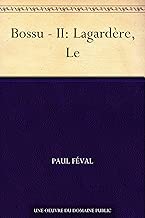 Bossu II Lagardre Le French Edition